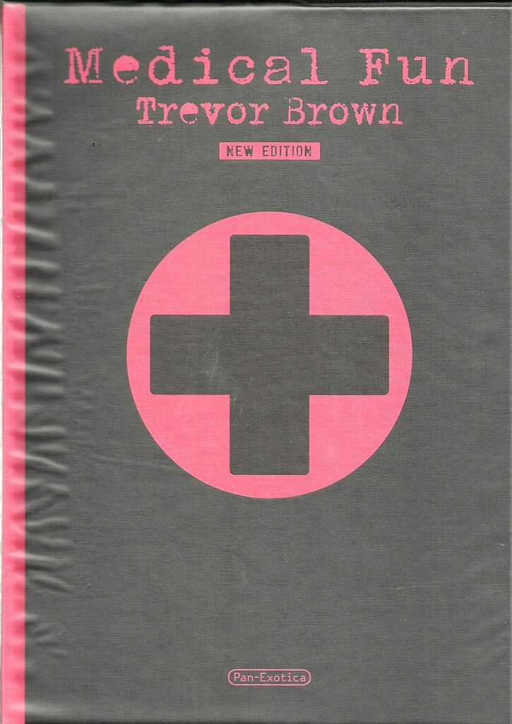 アート・デザイン・音楽 MEDical Fun trevor brown Trevor Brown New Edition Medical Fun — Vicious Fun