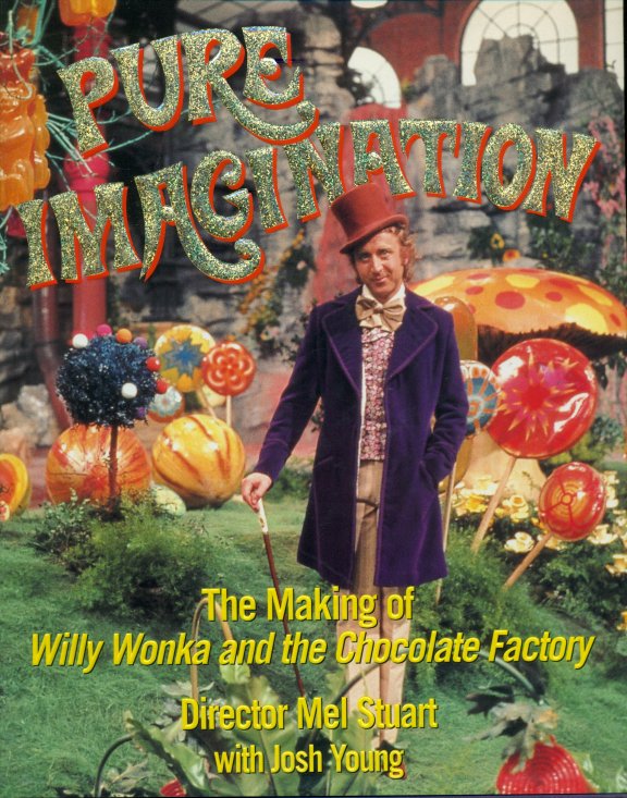 Pure Imagination Willy Wonka & Chocolate Factory