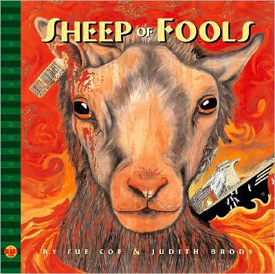 Sheep of Fools HC Sue Coe and Judith Brody