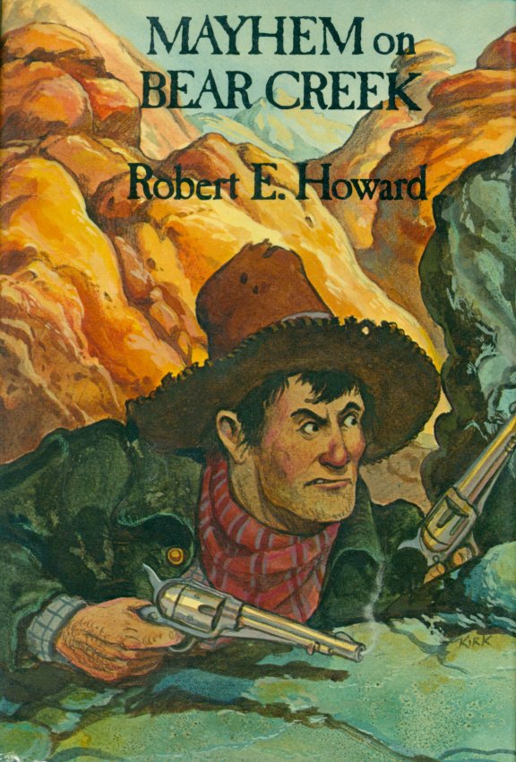 Mayhem on Bear Creek HC DJ 1/1 Robert E Howard