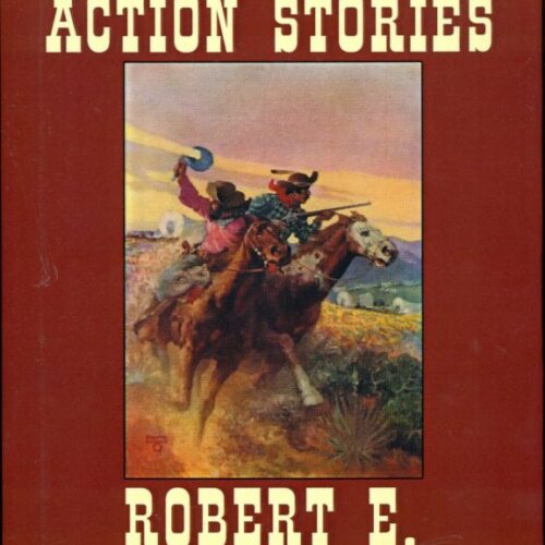 The Complete Action Stories HC DJ Robert E Howard