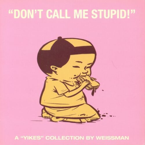 Don't Call Me Stupid SC Yikes Steven Weissman