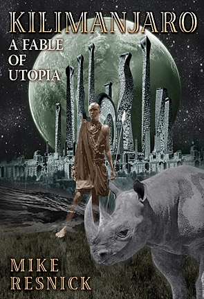 Kilimanjaro A Fable of Utopia by Mike Resnick