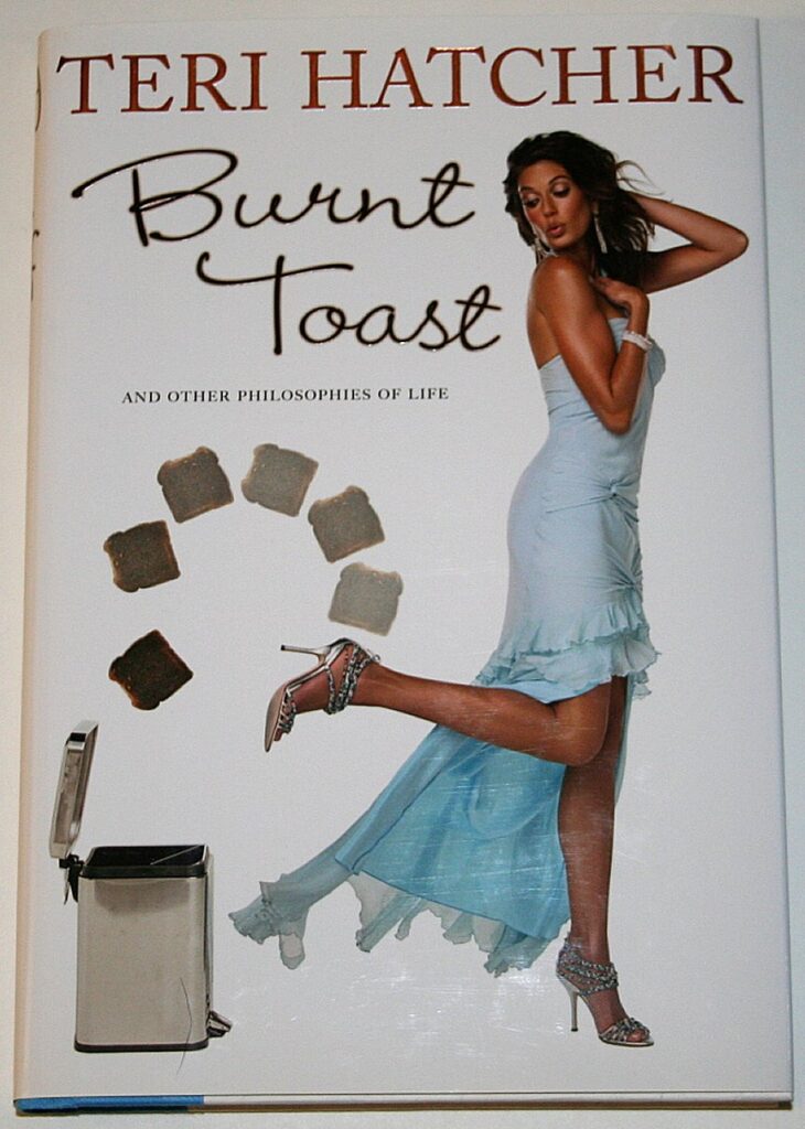Burnt Toast HC Teri Hatcher SIGNED