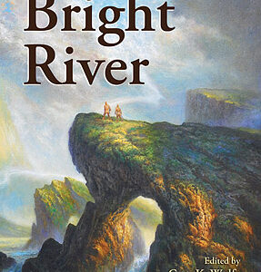 Up The Bright River Philip Jose Farmer