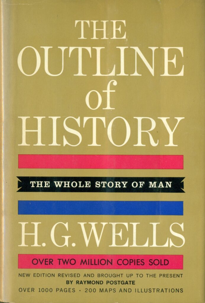 The Outline of History, The Whole Story of Man, by HG Wells