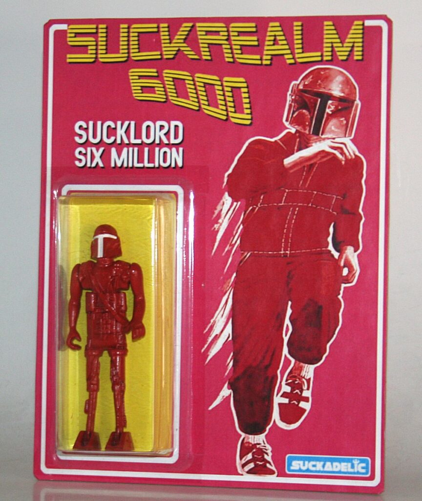 Suckadelic Suckrealm 6000 Six Million Dolllar Sucklord